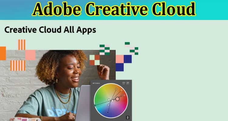All About Information Why Adobe Creative Cloud Should Your Next Another Choice
