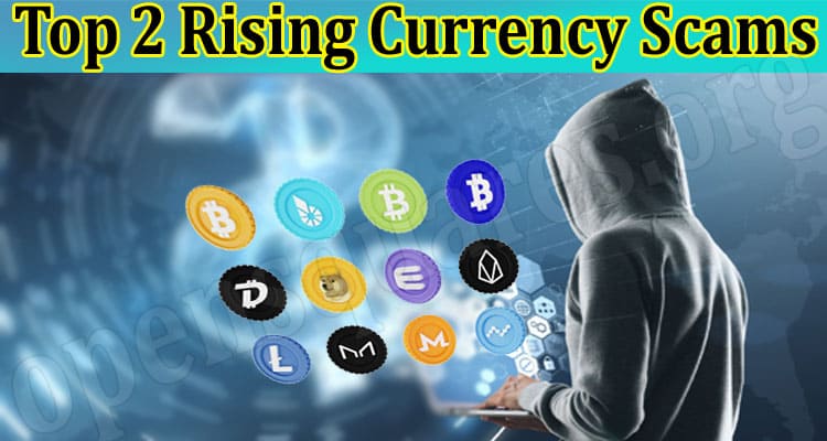 Best Top 2 Rising Currency Scams