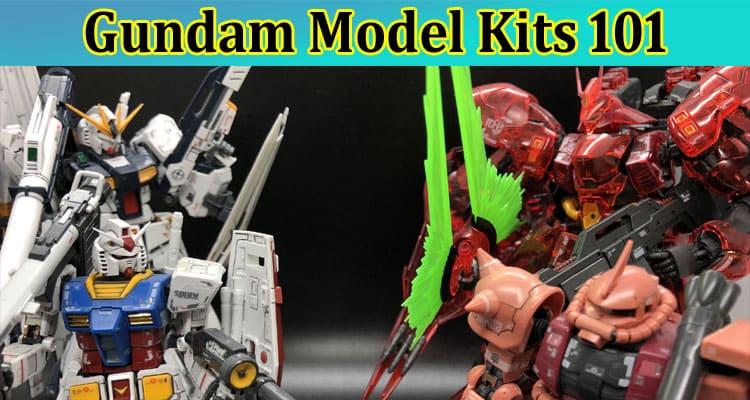 Gundam Model Kits 101: A Beginner’s Guide