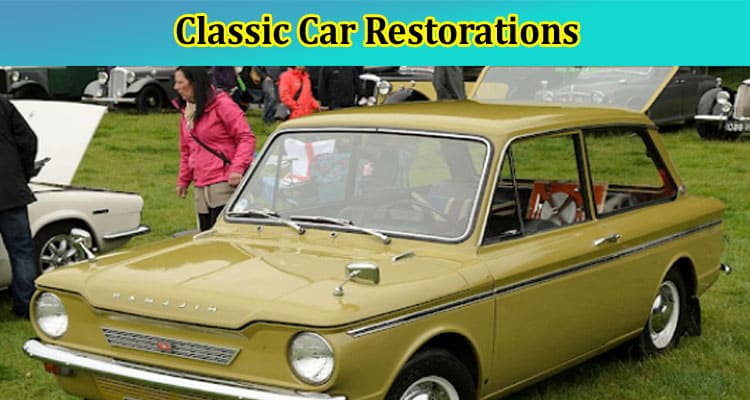 Classic Car Restorations: How to Choose the Right Project Wisely