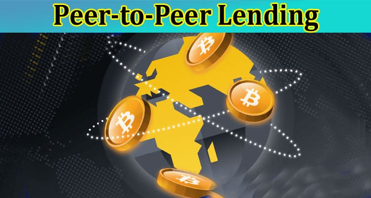 Using Bitcoin for Peer-to-Peer Lending Opportunities