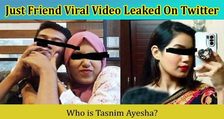 [Watch Link] Just Friend Viral Video Leaked On Twitter: Is It On Reddit, Tiktok, Youtube, Telegram