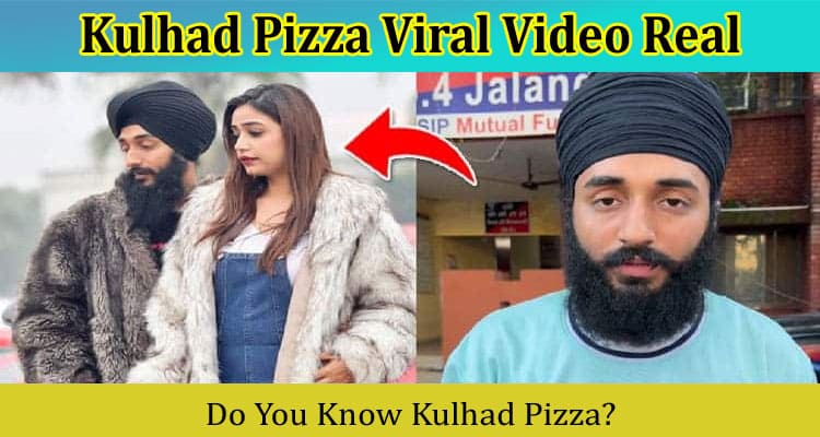 [Updated] Kulhad Pizza Viral Video Real: Details On Video Part 2, Full Video Link Download