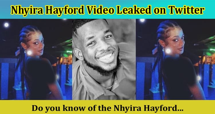 Latest News Nhyira Hayford Video Leaked on Twitter