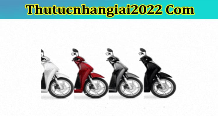 Thutucnhangiai2022 Com: What Is Thu Tuc Nhan Giai 2022