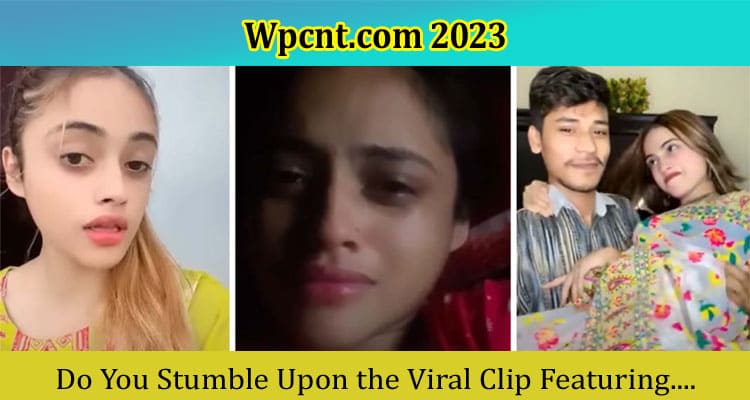 [Uncensored] Wpcnt.com 2023: Explore the Comprehensive Report on Provided Information Portal Jannat Toha Link Viral Vlog and Video!