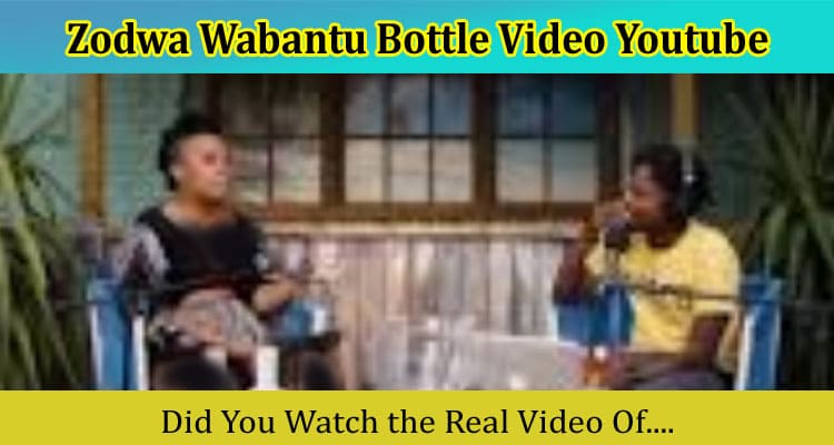 Latest News Zodwa Wabantu Bottle Video Youtube