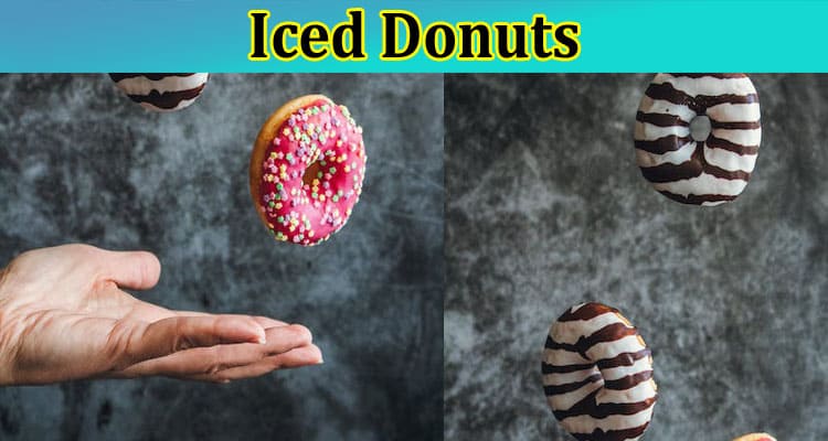 Top 10 Step Mastering the Art of Iced Donuts