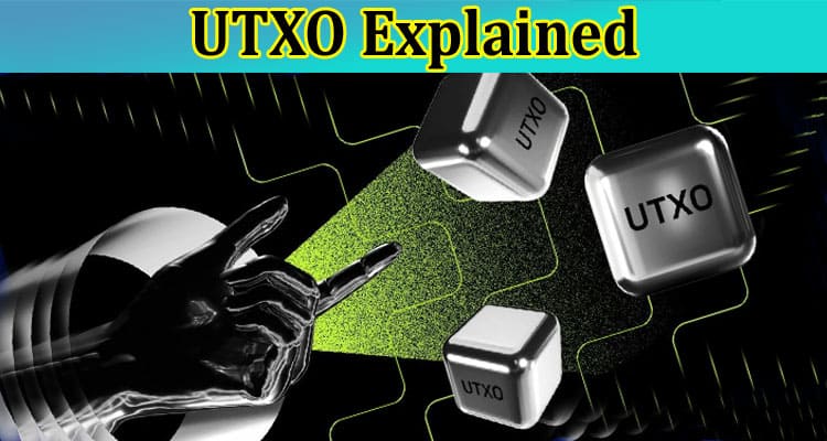 UTXO Explained Understanding Bitcoin's Unspent Transaction Outputs